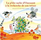 Couverture du livre « La p'tite vache d'Ouessant à la recherche de son trésor » de Claire Bajen-Castells et Silloussoune aux éditions Beluga