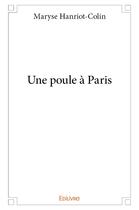 Couverture du livre « Une poule a paris » de Hanriot-Colin Maryse aux éditions Edilivre