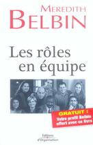 Couverture du livre « Les roles en equipe » de Belbin Meredith aux éditions Organisation