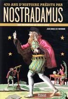 Couverture du livre « 470 ans d'histoire prédits par Nostradamus ; 1555-2025 » de Jean-Charles De Fontbrune aux éditions Privat
