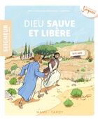 Couverture du livre « Dieu sauvé et libéré ; 8-11 ans ; module 4 » de  aux éditions Mame