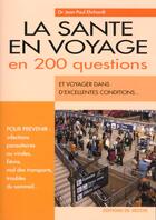 Couverture du livre « La sante en voyage en 200 questions » de Jean-Paul Ehrhardt aux éditions De Vecchi