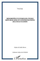 Couverture du livre « Minorités culturelles, école républicaine et configurations de l'état-nation » de Tariq Ragi aux éditions L'harmattan