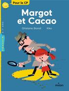 Couverture du livre « Margot et Cacao » de Ghislaine Biondi et Kiko aux éditions Milan