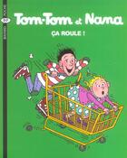 Couverture du livre « Tom-Tom et Nana T.31 ; ça roule ! » de Bernadette Despres et Jacqueline Cohen aux éditions Bayard Jeunesse