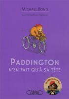 Couverture du livre « Paddington n'en fait qu'à sa tête » de Michael Bond et Peggy Fortnum aux éditions Michel Lafon