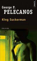 Couverture du livre « King Suckerman » de George P. Pelecanos aux éditions Points