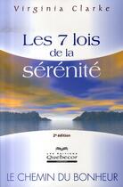 Couverture du livre « Les 7 lois de la sérénité ; le chemin du bonheur » de Clarke Virginia aux éditions Quebecor