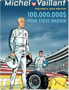 Couverture du livre « Michel Vaillant Tome 66 : 100 000 000 $ pour Steve Warson » de Jean Graton aux éditions Dupuis