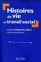 Couverture du livre « Histoires de vie et travail social » de Corinne Chaput-Le Bars aux éditions Ehesp
