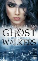 Couverture du livre « Ghostwalker Tome 1 » de Christine Feehan aux éditions Milady