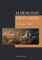 Couverture du livre « Harmonie diffusion » de Stephane Simon aux éditions Praelego