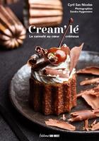 Couverture du livre « Cream'lé : Le canelé au coeur crémeux » de Sandra Hygonnenc et Cyril San Nicolas aux éditions Sud Ouest Editions