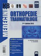 Couverture du livre « Kb orthopedie traumatologie 7eme edition 2012 » de G. Edgard-Rosa aux éditions Vernazobres Grego
