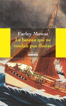 Couverture du livre « Le bateau qui ne voulait pas flotter » de Farley Mowat aux éditions Hoebeke