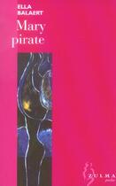 Couverture du livre « Mary pirate » de Ella Balaert aux éditions Zulma