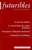 Couverture du livre « Revue futuribles Tome 361 ; le prix du carbone, la conservation des forêts tropicales, promouvoir l'éducation financière, prospective et politique » de Perthuis/Delbosc aux éditions Futuribles