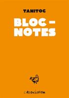 Couverture du livre « Bloc-notes » de Tanitoc aux éditions L'association