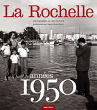 Couverture du livre « La Rochelle, années 1950 » de Gaillard et Mahe aux éditions Geste