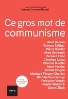 Couverture du livre « Ce gros mot de communisme » de Manuel Cervera-Marzal aux éditions Textuel