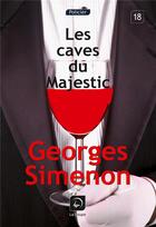 Couverture du livre « Les caves du Majestic » de Georges Simenon aux éditions Editions De La Loupe