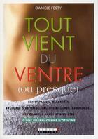 Couverture du livre « Tout vient du ventre ; ou presque » de Daniele Festy aux éditions Leduc