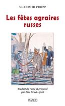 Couverture du livre « Les fêtes agraires russes » de Vladimir Propp aux éditions Imago