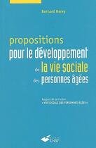 Couverture du livre « Proposition pour le développement de la vie sociale des personnes âgées » de Bernard Hervy aux éditions Ehesp