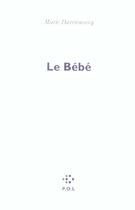 Couverture du livre « Bebe » de Marie Darrieussecq aux éditions P.o.l