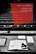 Couverture du livre « Cours Sur La Volonte » de Marion Perrin aux éditions Pu De Louvain