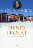 Couverture du livre « Gontcharov » de Henri Troyat aux éditions Fallois