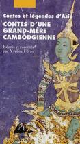 Couverture du livre « Contes d'une grand-mère cambodgienne » de Yveline Feray aux éditions Picquier