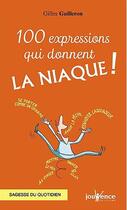 Couverture du livre « 100 expressions qui donnent la niaque ! sagesse du quotidien » de Gilles Guilleron aux éditions Jouvence