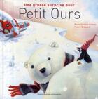 Couverture du livre « Une grosse surprise pour petit ours » de Croteau M D Brassard aux éditions Dominique Et Compagnie