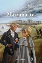 Couverture du livre « Les chroniques de Chambly t.1 ; Marguerite » de Louise Chevrier aux éditions Hurtubise