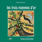 Couverture du livre « Trois pommes d'or » de Maillet Marguerite aux éditions Bouton D'or Acadie