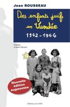 Couverture du livre « Des enfants juifs en Vendée (1942-1944) » de Jean Rousseau aux éditions Cvrh