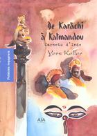 Couverture du livre « Carnets D'Inde : De Karachi A Katmandou » de Yers Keller aux éditions Asa