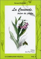 Couverture du livre « La consoude, trésor du jardin » de Bernard Bertrand aux éditions De Terran