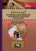 Couverture du livre « Perros No ! Ou Comment Mener (Difficilement) Un Pelerinage A Compostelle Avec Son Chien » de Herve Lebrun aux éditions Prng