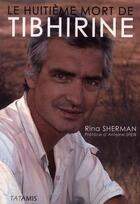 Couverture du livre « Le huitième mort de Tibhirine » de Rina Sherman aux éditions Tatamis