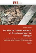 Couverture du livre « Les cles de l'arene remesas et developpement au mexique » de Sulmont-A aux éditions Editions Universitaires Europeennes