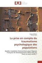 Couverture du livre « La prise en compte du traumatisme psychologique des populations - quelles modalites d'intervention p » de Milleliri/Liscia aux éditions Editions Universitaires Europeennes