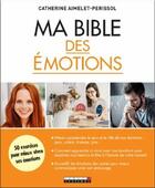 Couverture du livre « Ma bible des émotions » de Catherine Aimelet-Perissol aux éditions Leduc