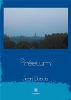 Couverture du livre « Préletum » de Jean Dupuis aux éditions Le Lys Bleu