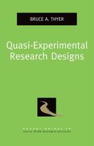 Couverture du livre « Quasi-Experimental Research Designs » de Thyer Bruce A aux éditions Oxford University Press Usa