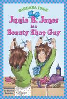 Couverture du livre « Junie B. Jones #11: Junie B. Jones Is a Beauty Shop Guy » de Barbara Park aux éditions Epagine