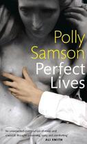 Couverture du livre « Perfect Lives » de Samson Polly aux éditions Little Brown Book Group Digital