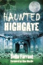 Couverture du livre « Haunted Highgate » de Farrant Della aux éditions History Press Digital