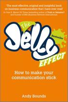 Couverture du livre « THE JELLY EFFECT - HOW TO MAKE YOUR COMMUNICATION STICK » de Andy Bounds aux éditions Capstone